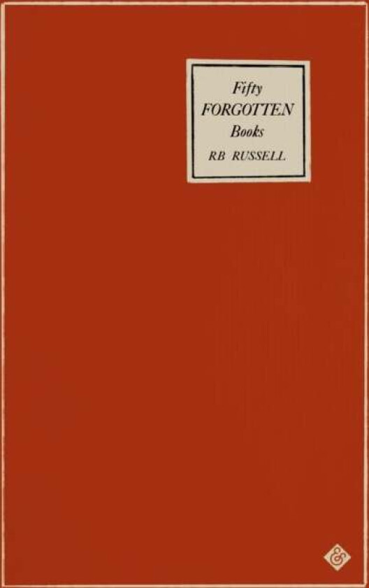 Fifty Forgotten Books av R. B. Russell