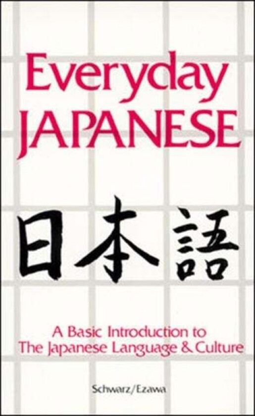 Everyday Japanese av Edward Schwarz, Reiko Ezawa