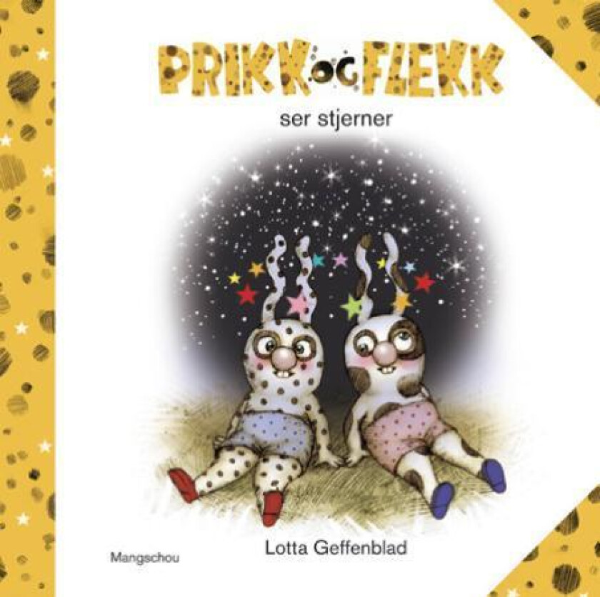 Prikk og Flekk ser stjerner av Lotta Geffenblad