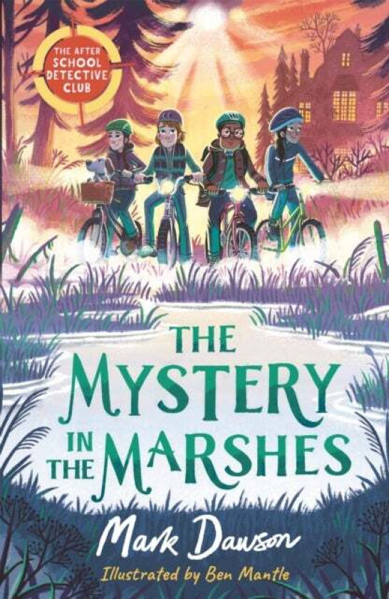 The After School Detective Club: The Mystery in the Marshes av Mark Dawson