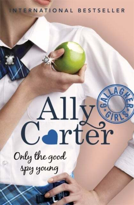 Gallagher Girls: Only The Good Spy Young av Ally Carter