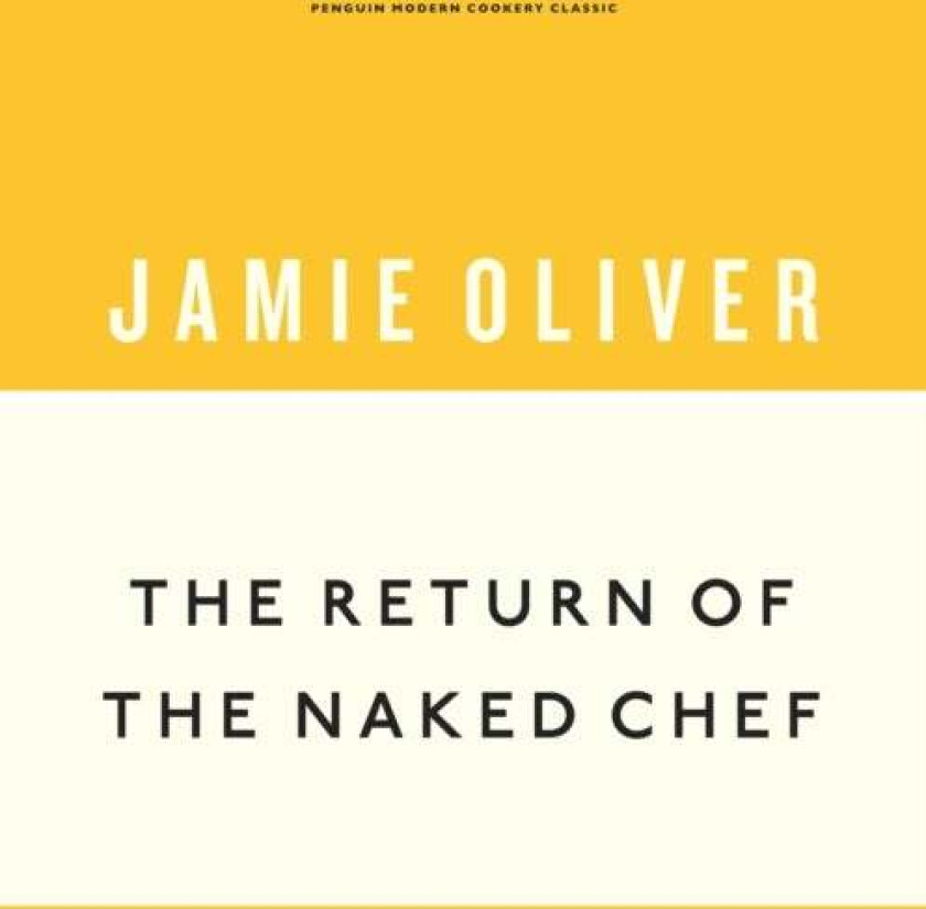 The Return of the Naked Chef av Jamie Oliver