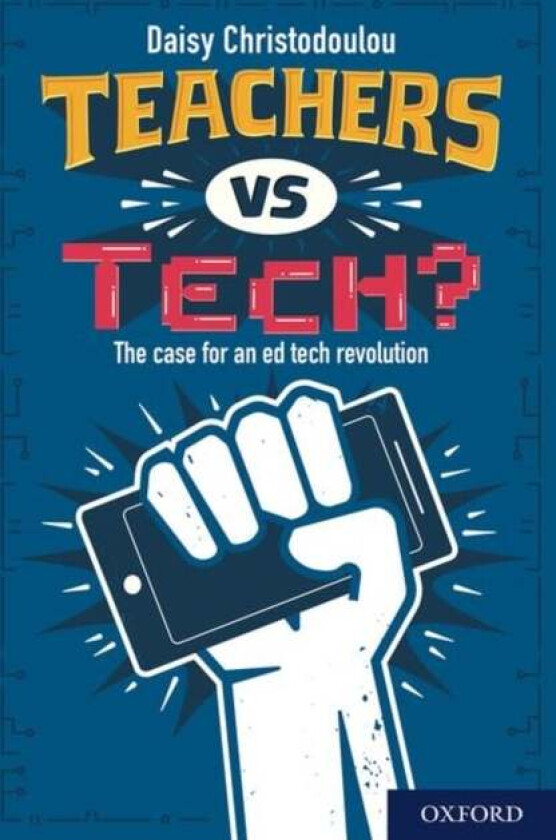 Teachers vs Tech? av Daisy Christodoulou