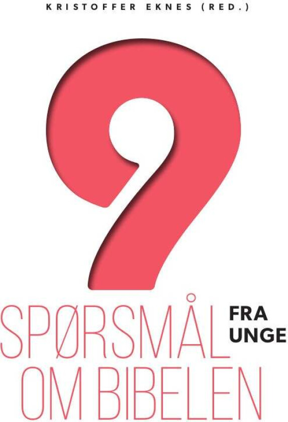9 spørsmål fra unge om Bibelen