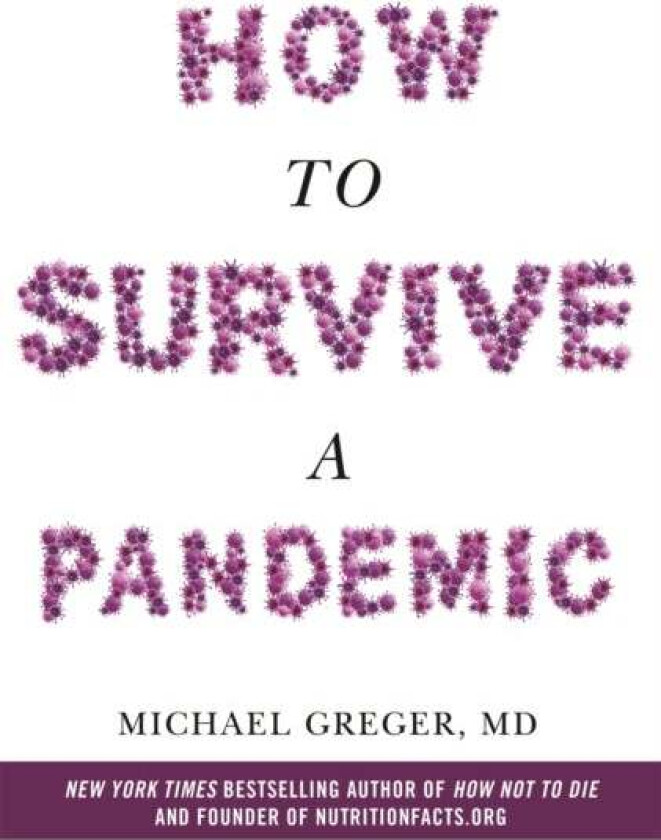 How to Survive a Pandemic av Michael Greger