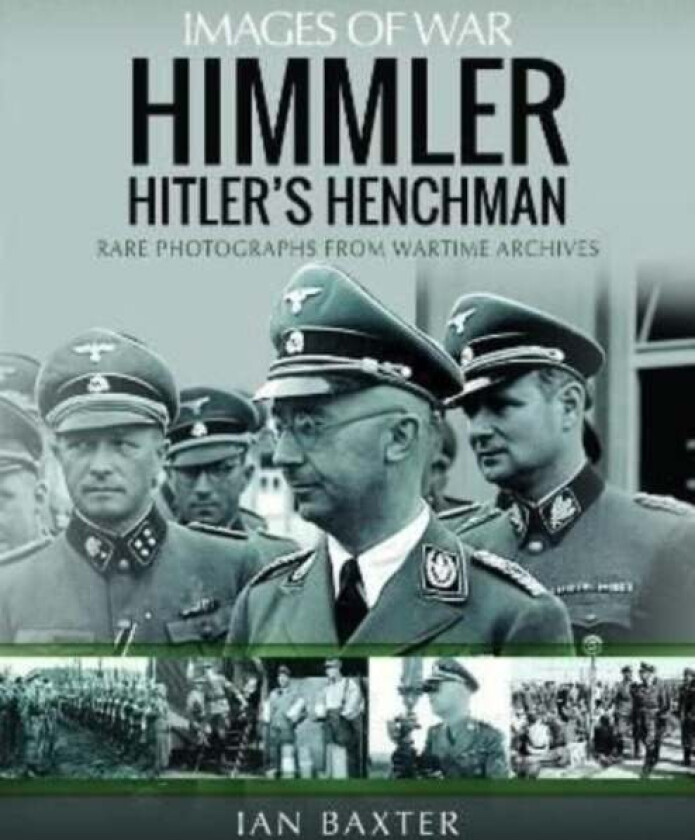 Himmler: Hitler's Henchman av Ian Baxter