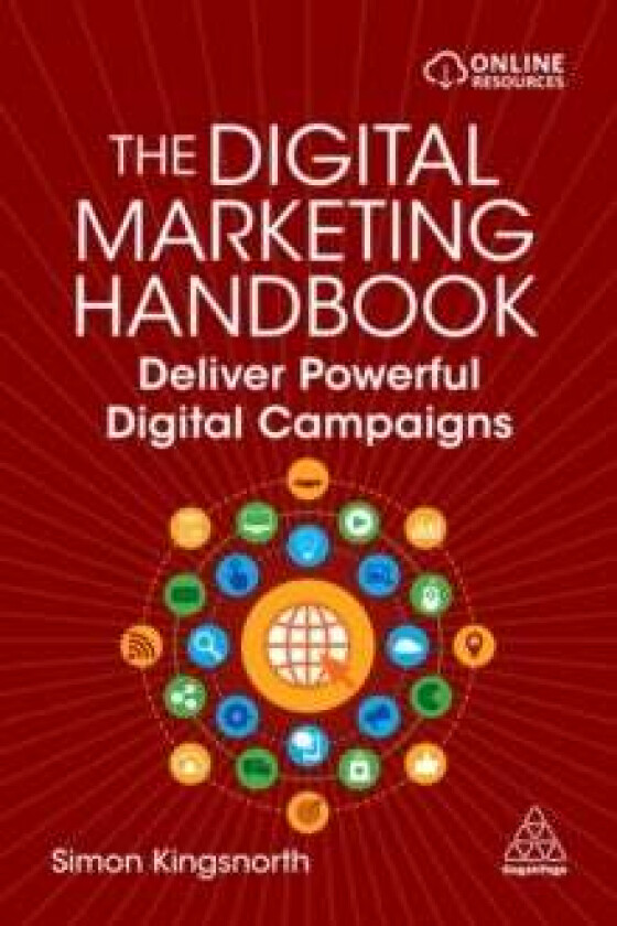 The Digital Marketing Handbook av Simon Kingsnorth