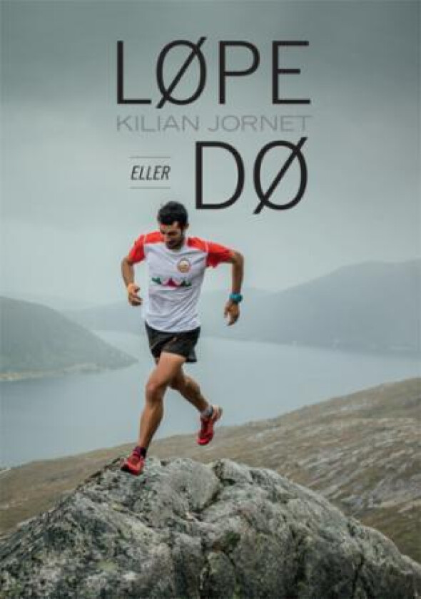 Løpe eller dø av Kilian Jornet