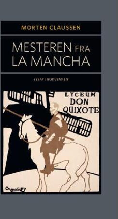 Mesteren fra La Mancha av Morten Claussen
