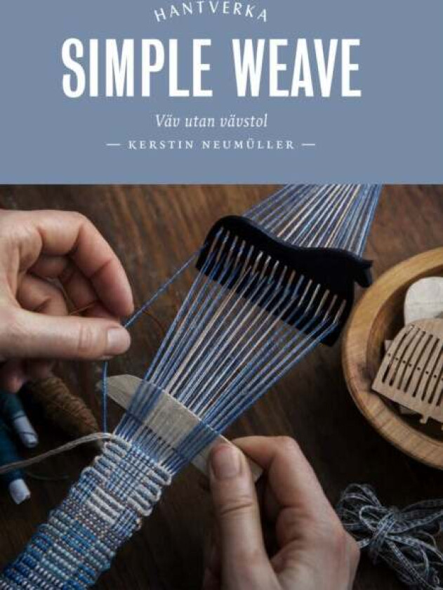 Simple Weave av Kerstin Neumuller