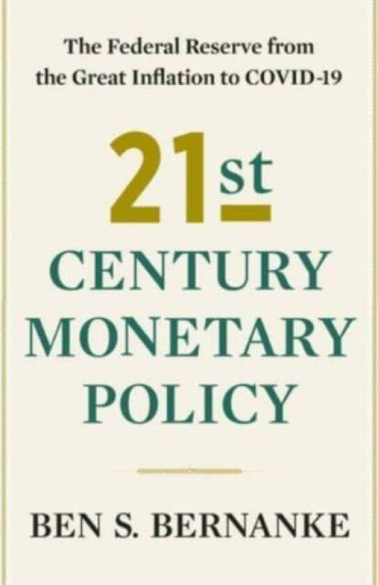 21st Century Monetary Policy av Ben S. Bernanke
