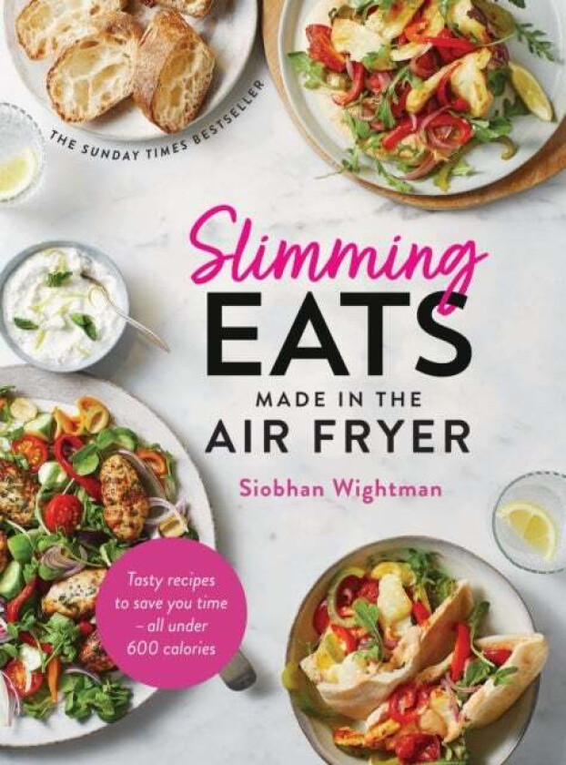 Slimming Eats Made in the Air Fryer av Siobhan Wightman