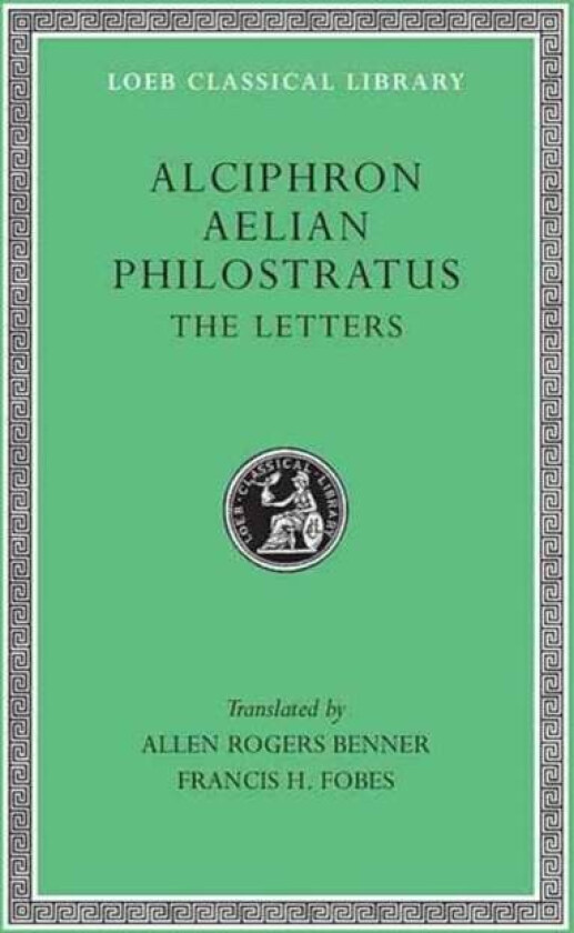 Alciphron, Aelian, and Philostratus av Alciphron, Aelian, Philostratus