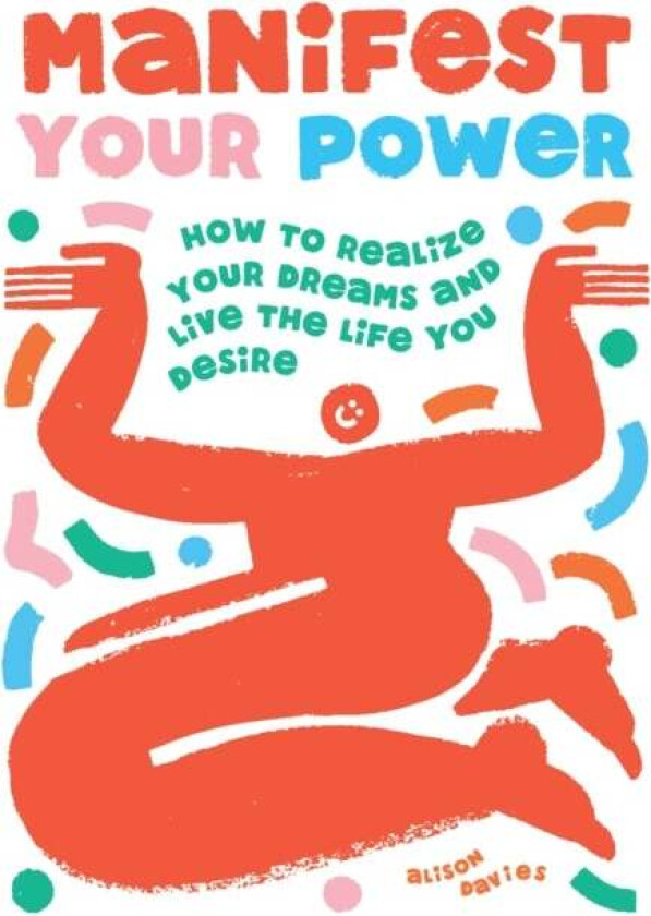 Manifest Your Power av Alison Davies