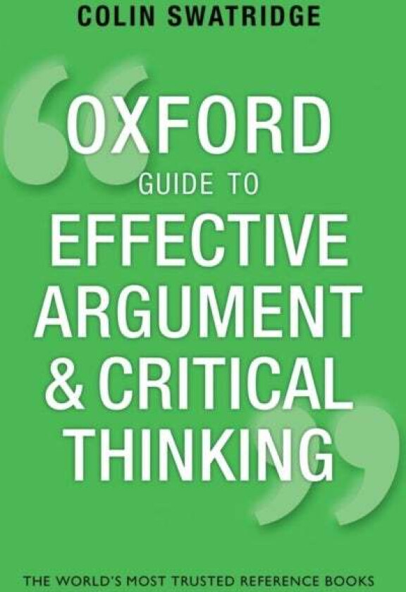 Oxford Guide to Effective Argument and Critical Thinking av Colin (AQA A Level Chief Examiner) Swatridge
