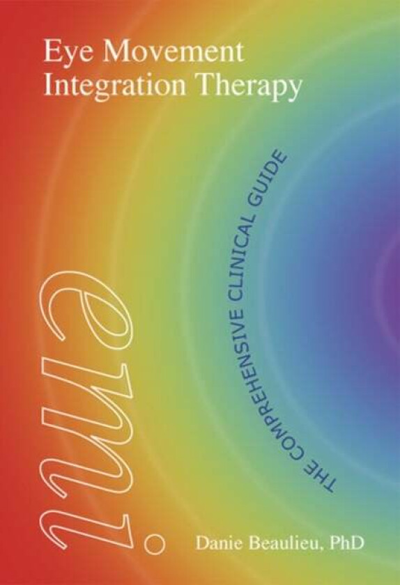 Eye Movement Integration Therapy av Danie Beaulieu