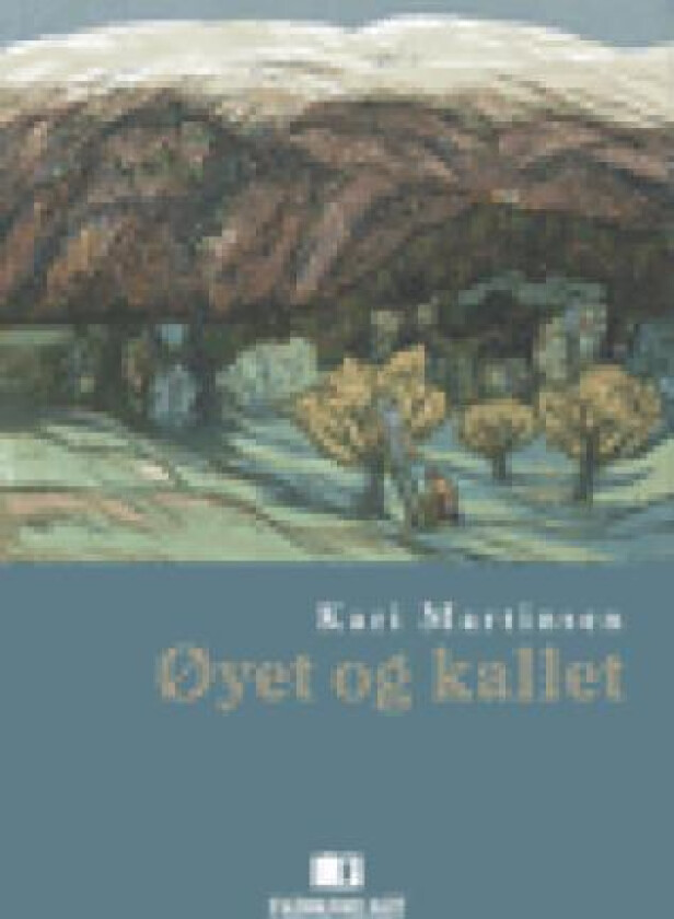 Øyet og kallet av Kari Martinsen