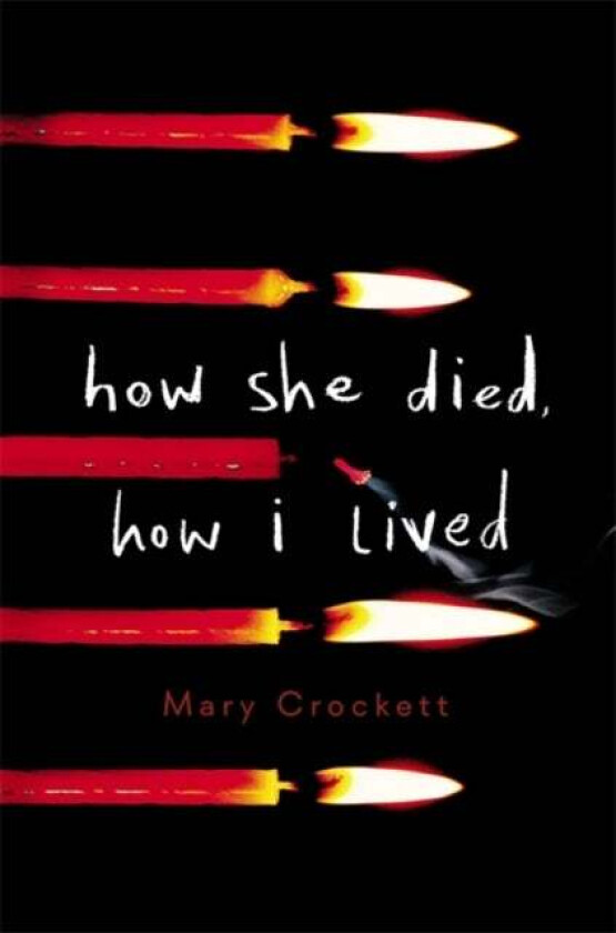 How She Died, How I Lived av Mary Crockett