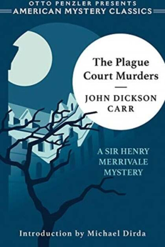 The Plague Court Murders - A Sir Henry Merrivale Mystery