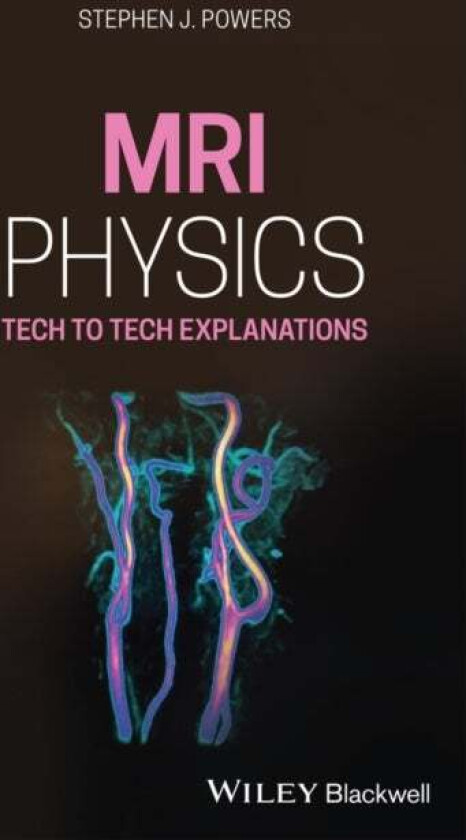 MRI Physics av Stephen J. (South Coast Hospital Systems USA) Powers