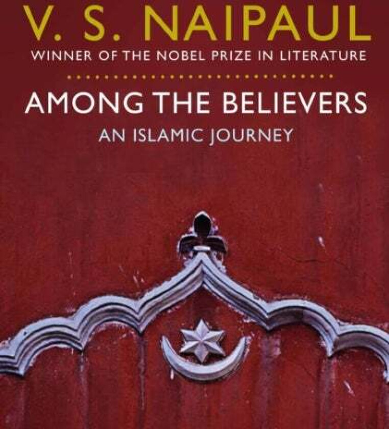 Among the Believers av V. S. Naipaul