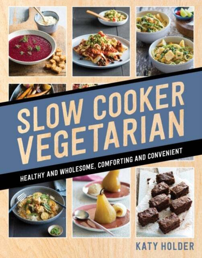 Slow Cooker Vegetarian av Katy Holder