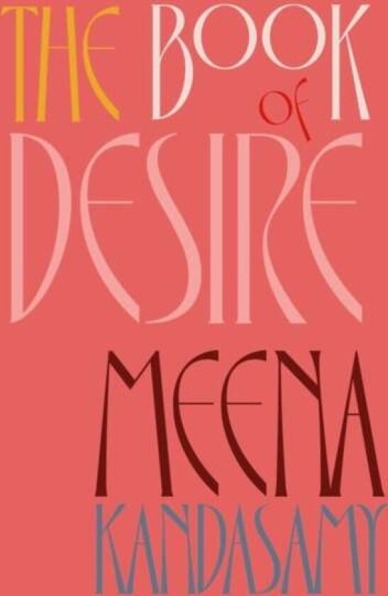 The Book Of Desire av Meena Kandasamy