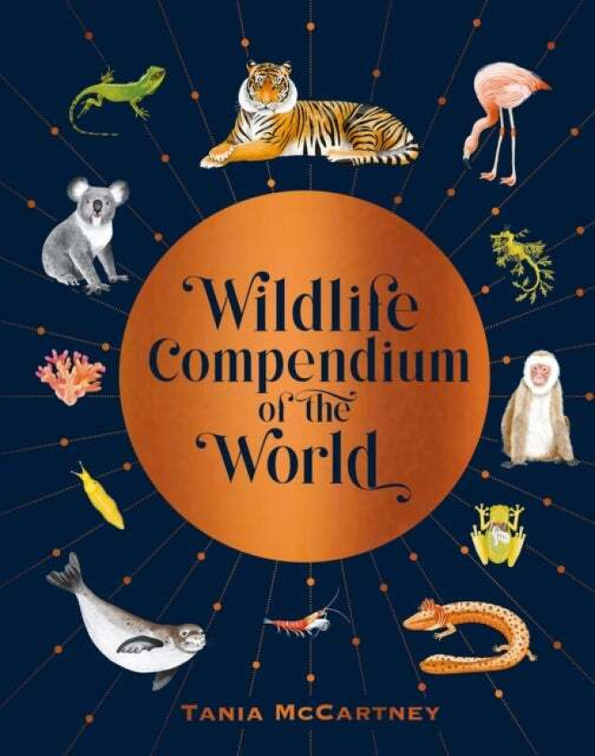 Wildlife Compendium of the World av Tania McCartney
