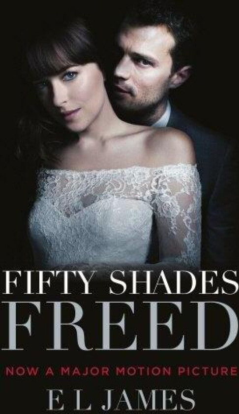 Fifty Shades Freed av E L James