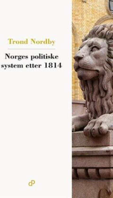 Norges politiske system etter 1814 av Trond Nordby
