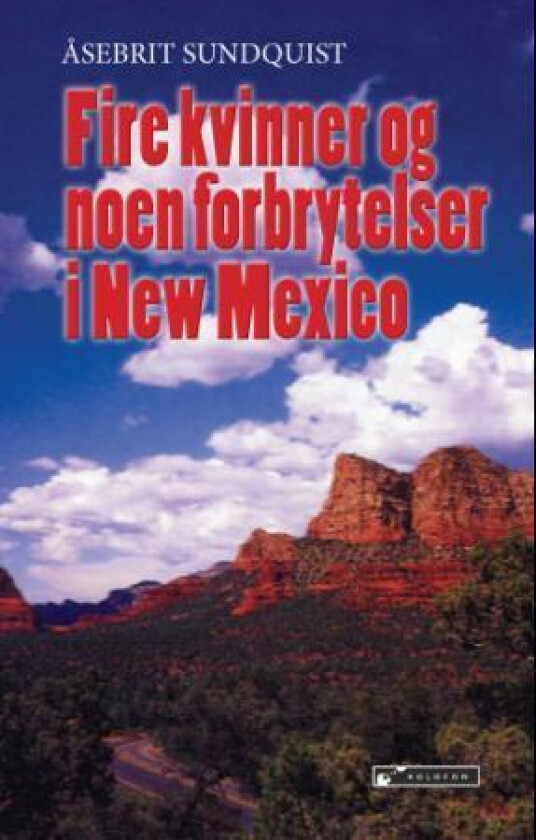 Fire kvinner og noen forbrytelser i New Mexico av Åsebrit Sundquist