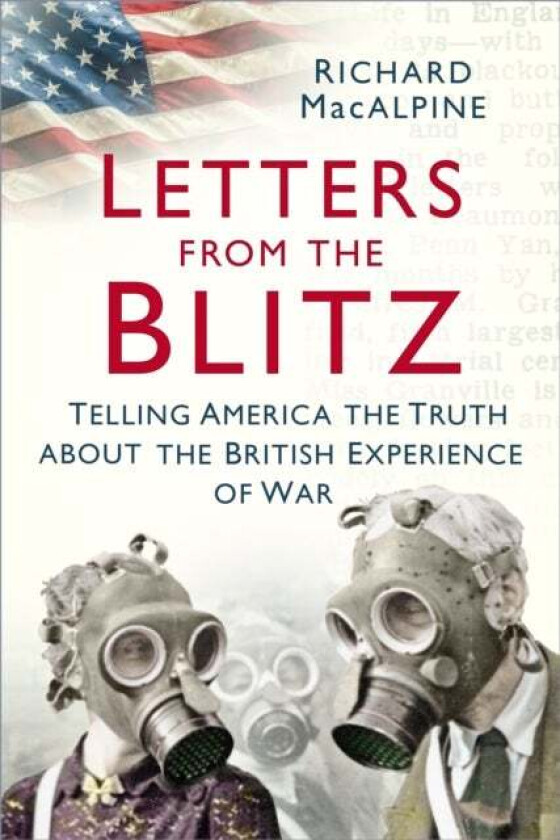 Letters from the Blitz av Richard MacAlpine