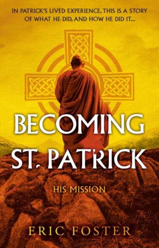 Becoming St. Patrick av Eric Foster