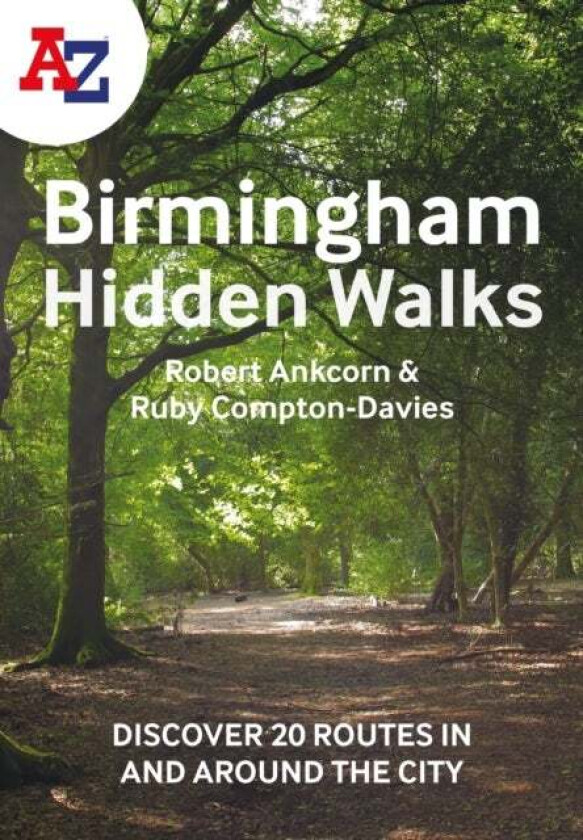 A -Z Birmingham Hidden Walks av Robert Ankcorn, Ruby Compton-Davies, A-Z Maps