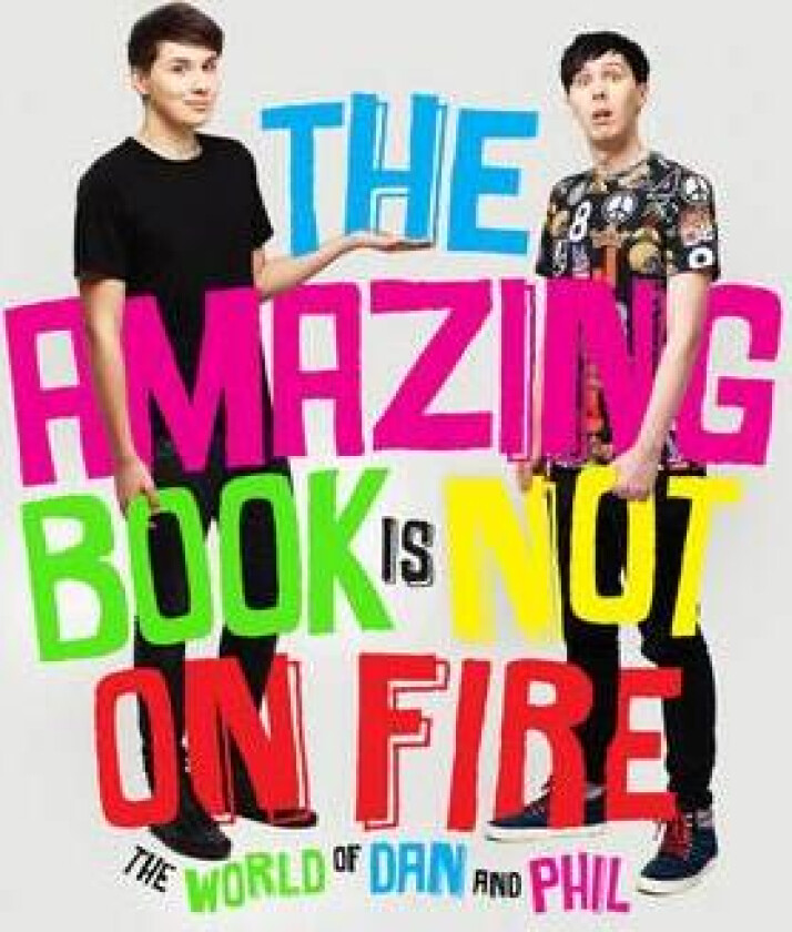 The Amazing Book is Not on Fire av Dan Howell, Phil Lester