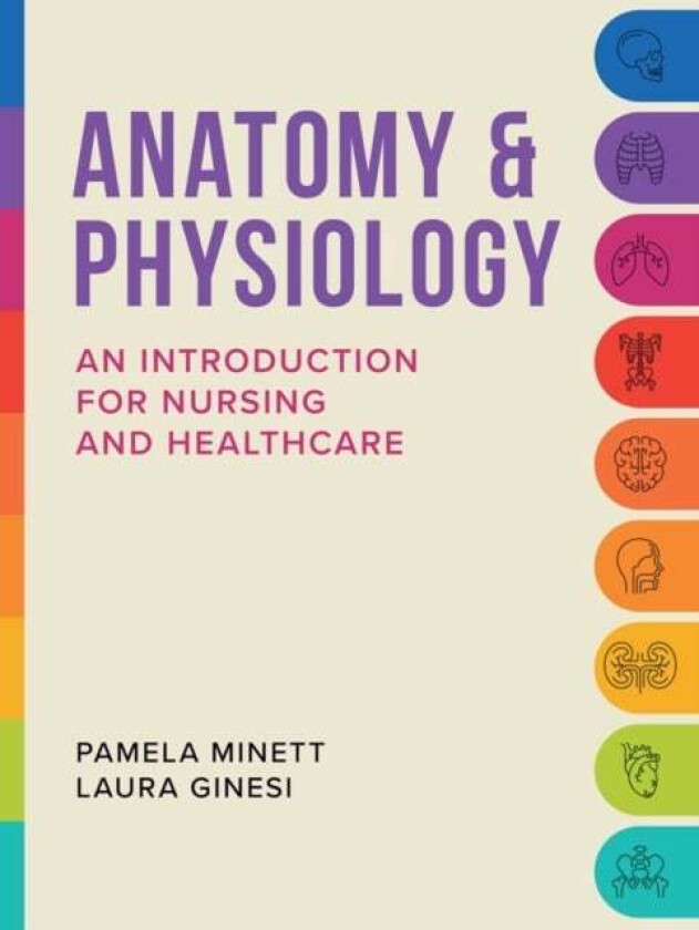 Anatomy & Physiology av Pamela Minett, Laura Ginesi