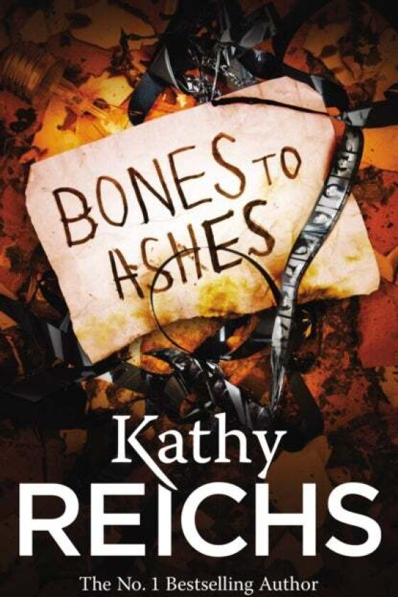 Bones to Ashes av Kathy Reichs