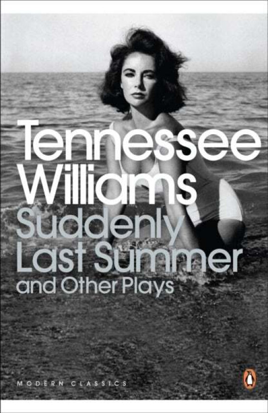 Suddenly Last Summer and Other Plays av Tennessee Williams