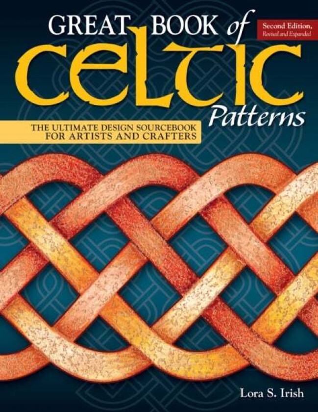 Great Book of Celtic Patterns, Second Edition, Revised and Expanded av Lora S. Irish