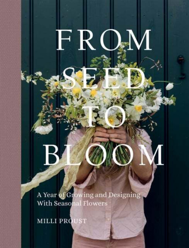 From Seed to Bloom av Milli Proust