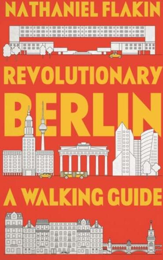 Revolutionary Berlin av Nathaniel Flakin