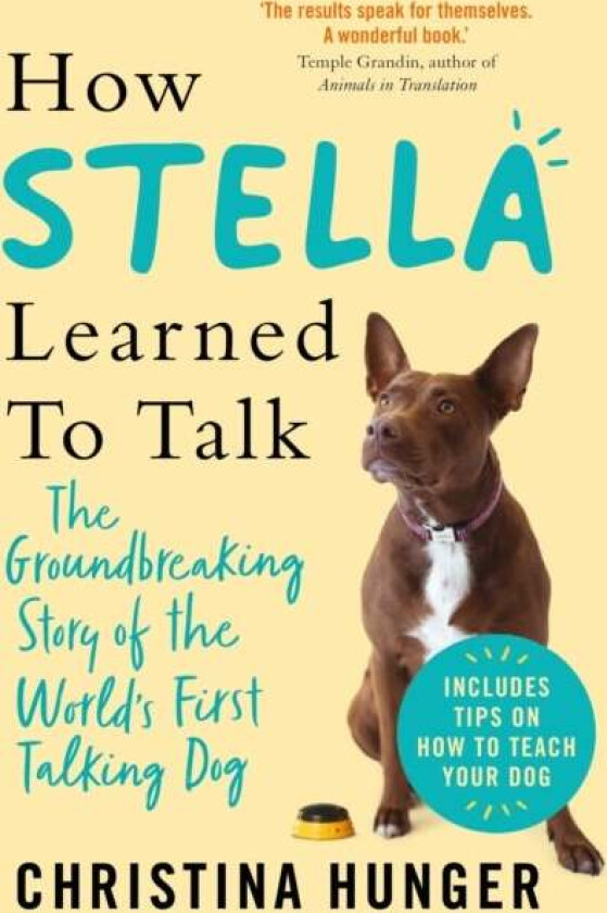 How Stella Learned to Talk av Christina Hunger