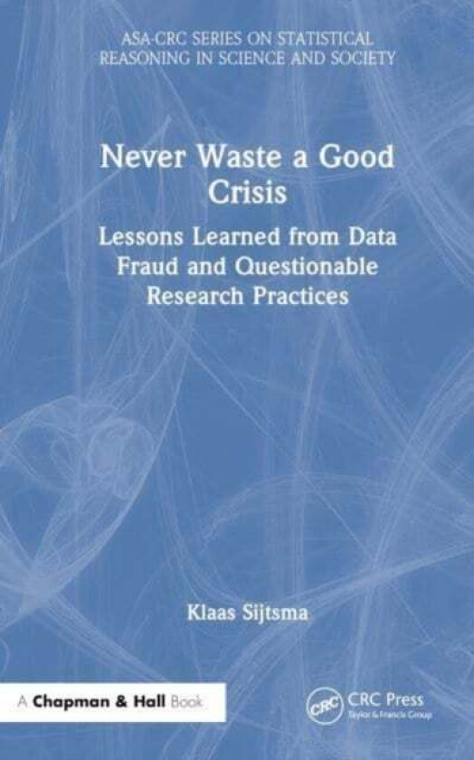 Never Waste a Good Crisis av Klaas Sijtsma