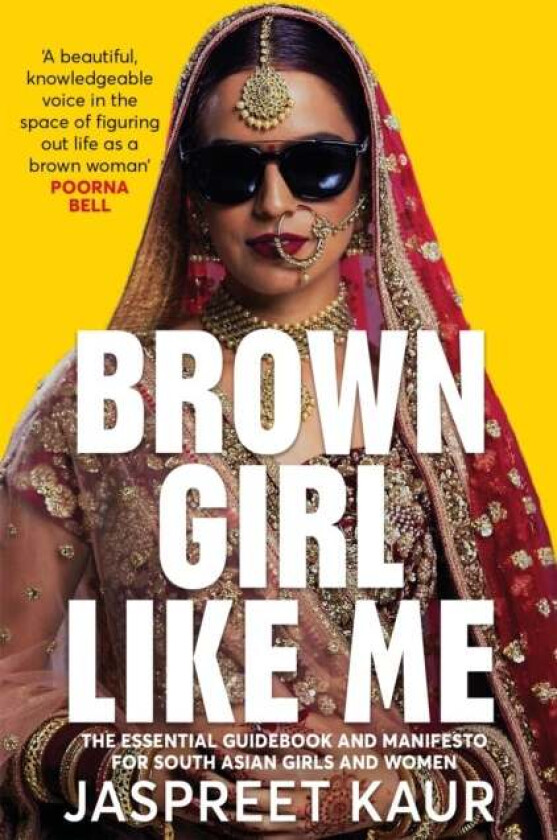 Brown Girl Like Me av Jaspreet Kaur