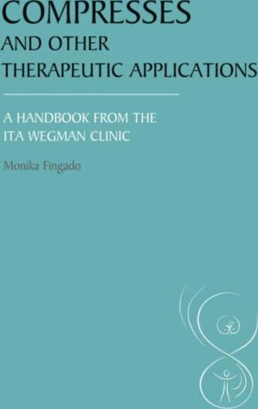 Compresses and other Therapeutic Applications av Monika Fingado