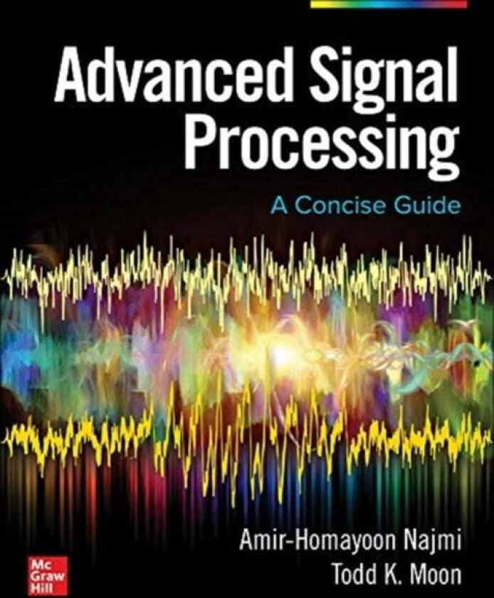 Advanced Signal Processing: A Concise Guide av Amir-Homayoon Najmi, Todd Moon