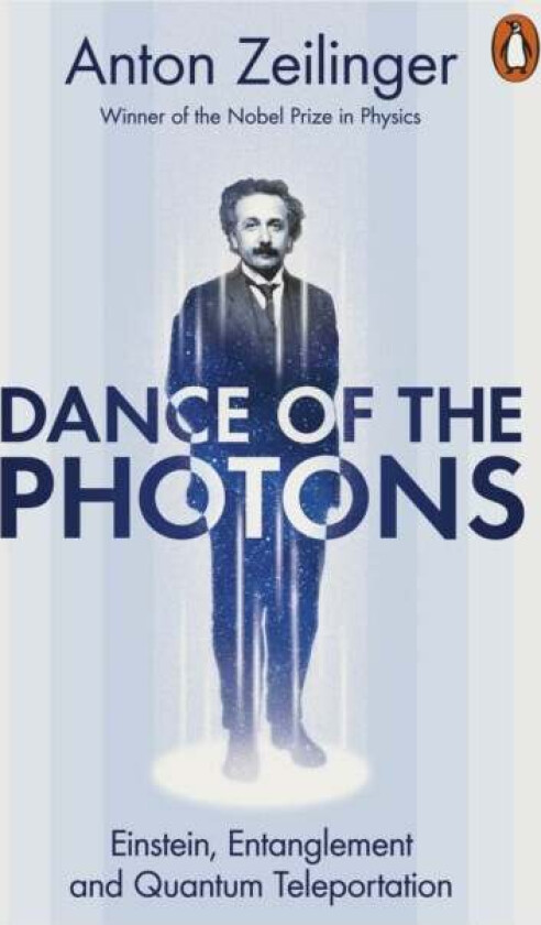 Dance of the Photons av Anton Zeilinger
