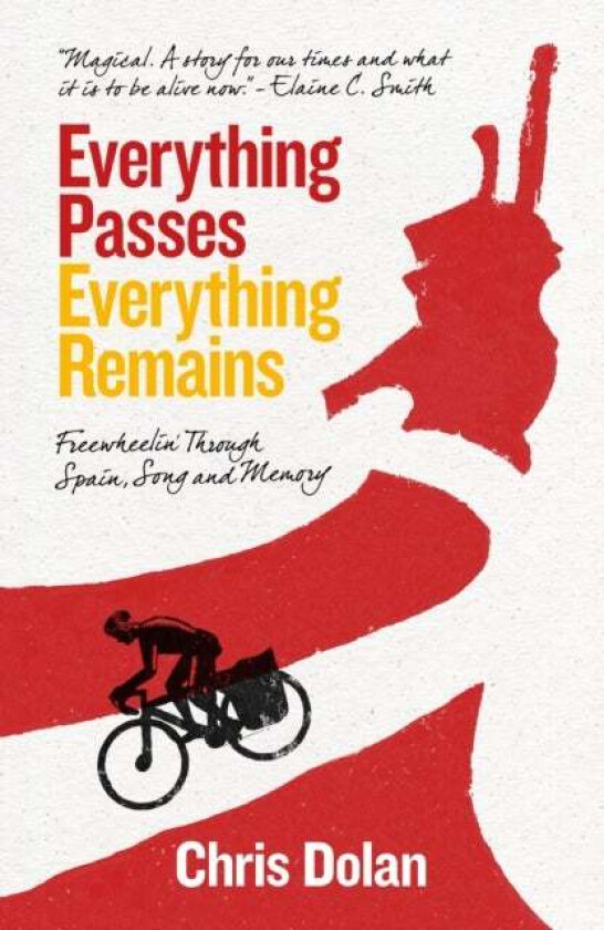 Everything Passes, Everything Remains av Chris Dolan