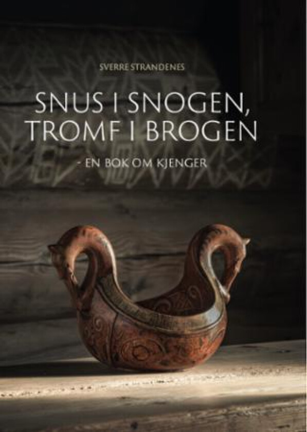Snus i snogen, tromf i brogen av Sverre Strandenes
