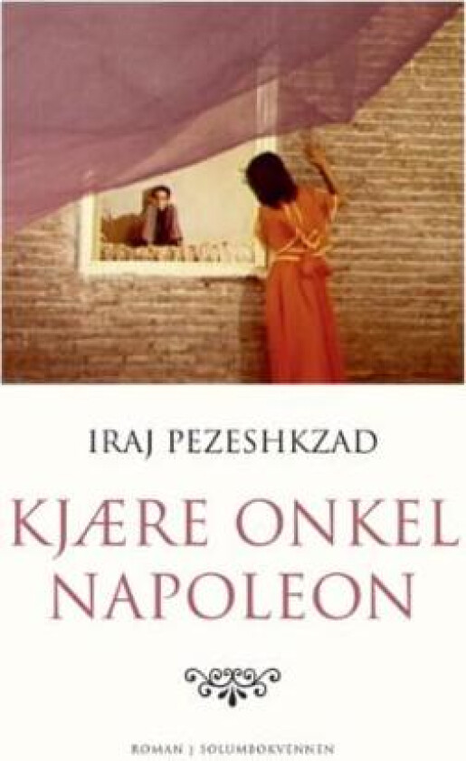 Kjære onkel Napoleon av Iraj Pezeshkzad